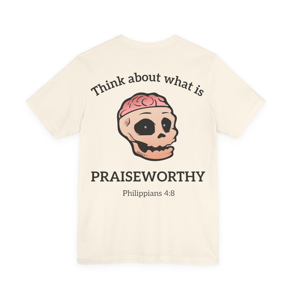 Back "Praiseworthy" Unisex Tee Shirt