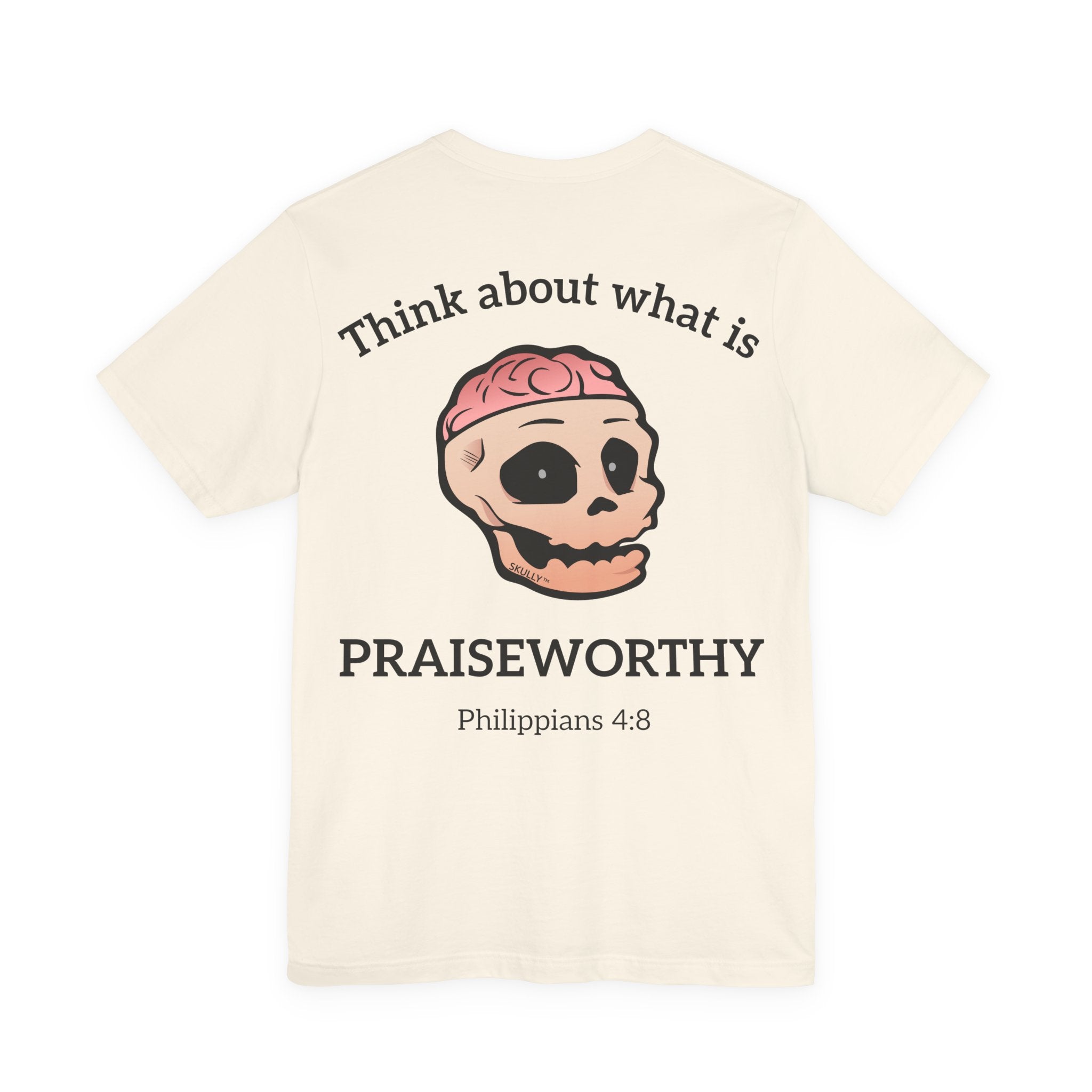 Back "Praiseworthy" Unisex Tee Shirt