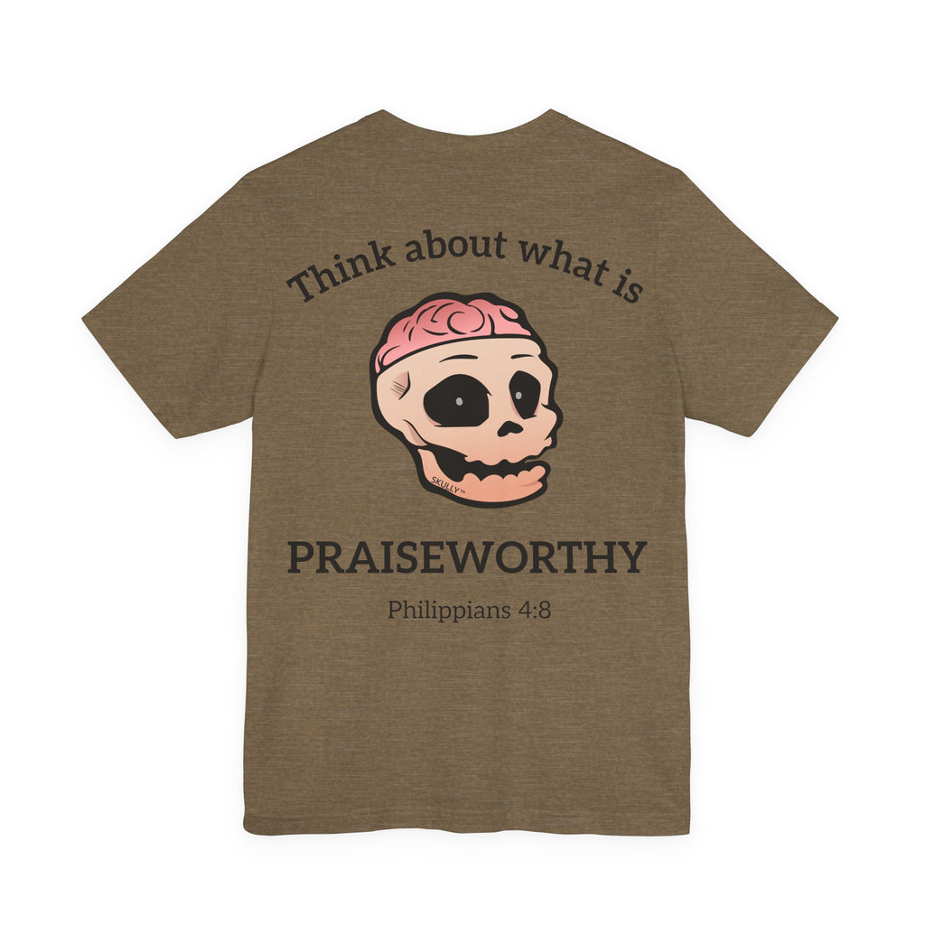 Back "Praiseworthy" Unisex Tee Shirt