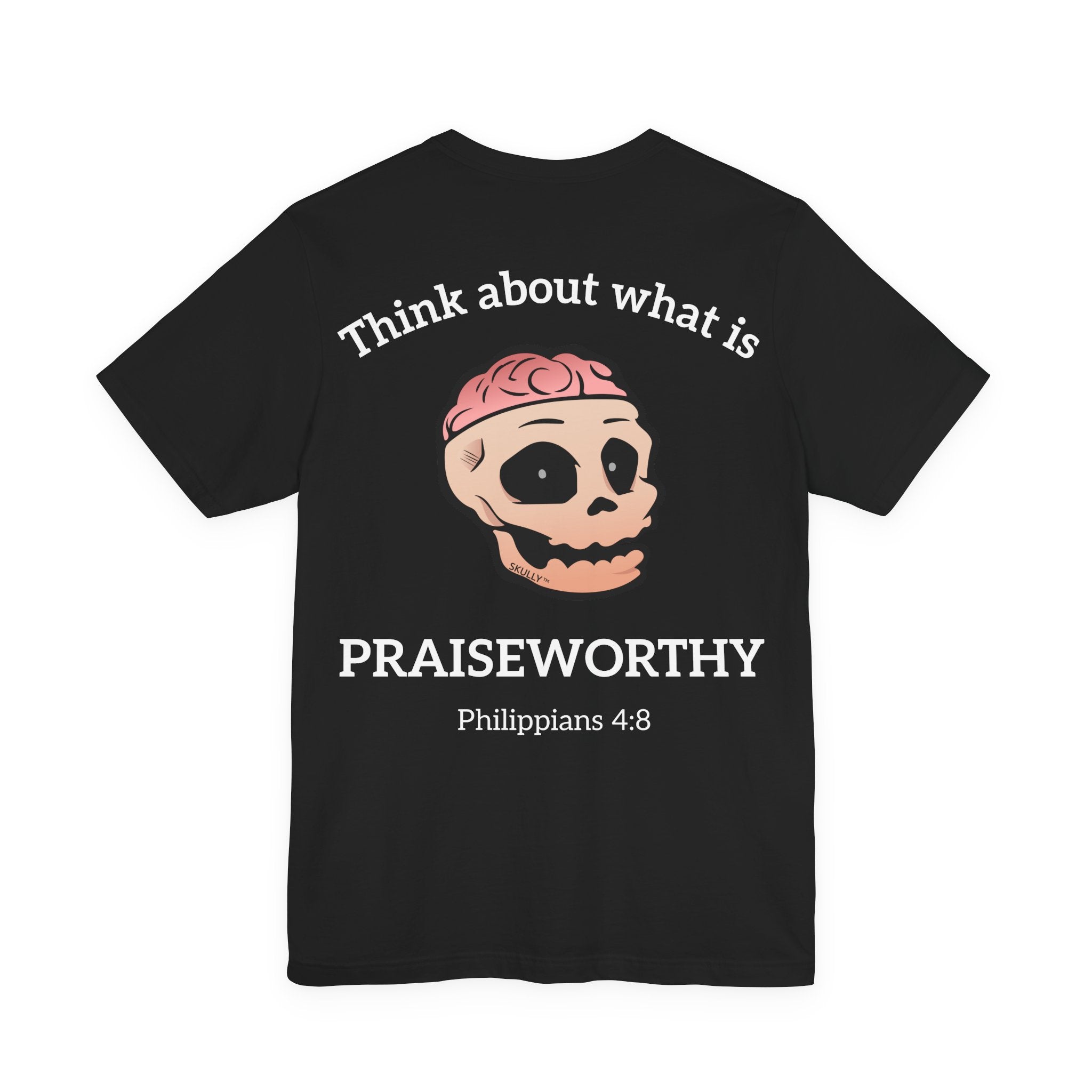 Back "Praiseworthy" Unisex Tee Shirt