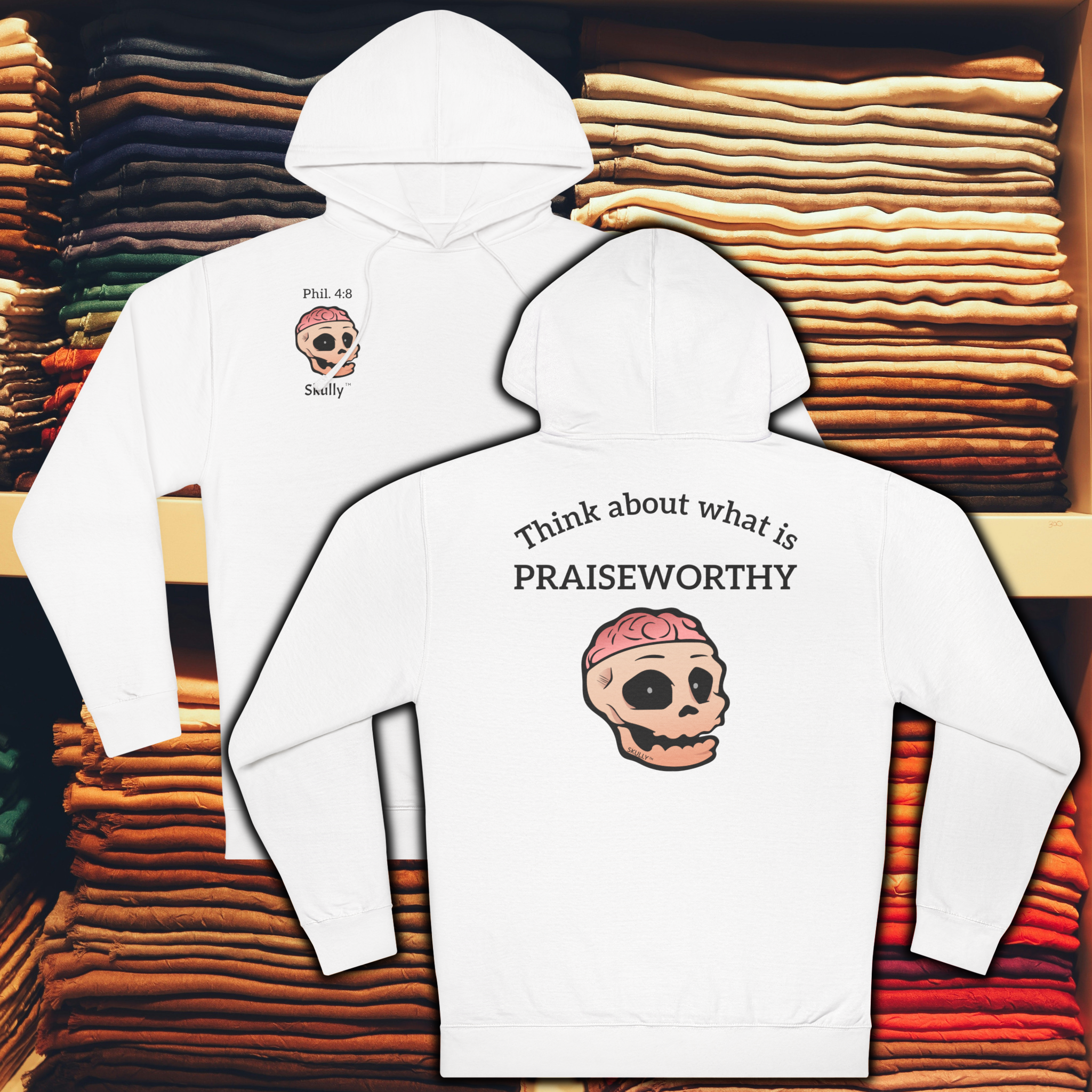 Skully 'Praiseworthy' Unisex Hoodie, Cozy Philippians 4:8 Hooded Sweatshirt, Warm Comfortable Christian Hoody